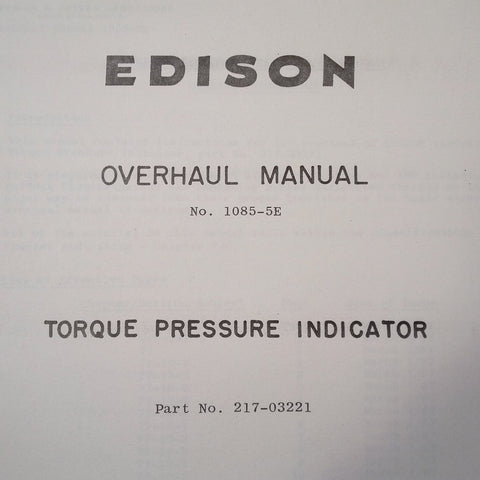 Edison Torque Pressure Indicator 217-03221 Overhaul Manual. Circa 1967.