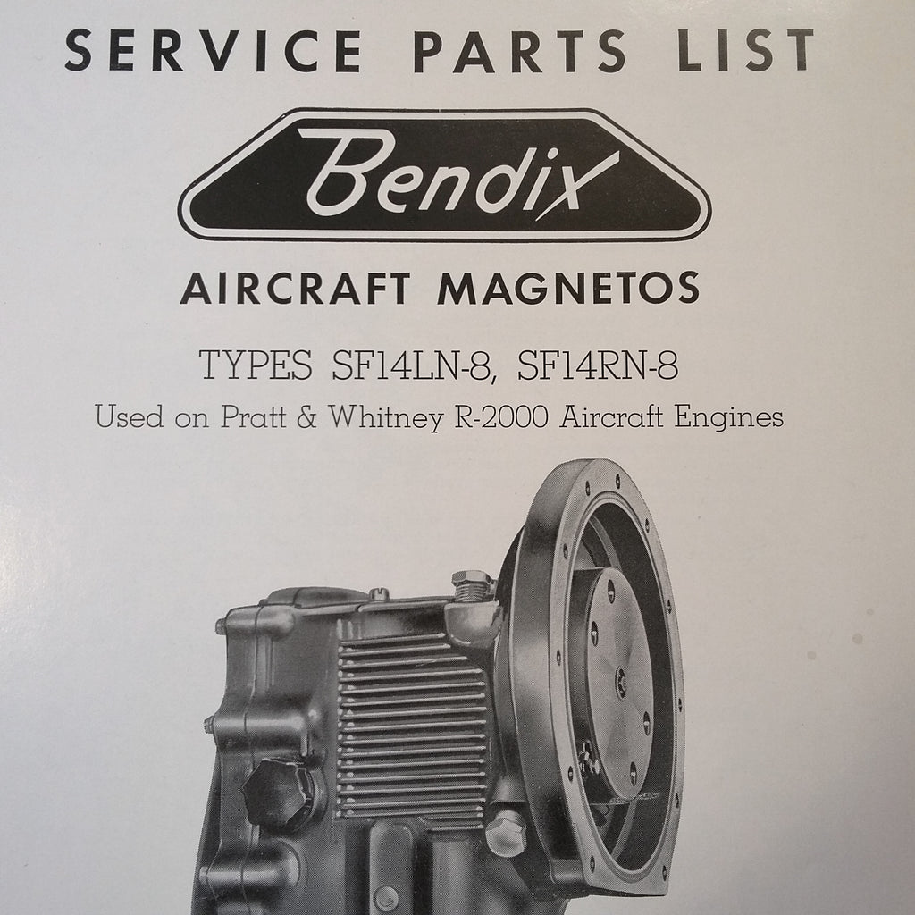 Bendix Scintilla Magnetos SF14LN-8 and SF14RN-8 as used on P&W R-2000 Parts Booklet