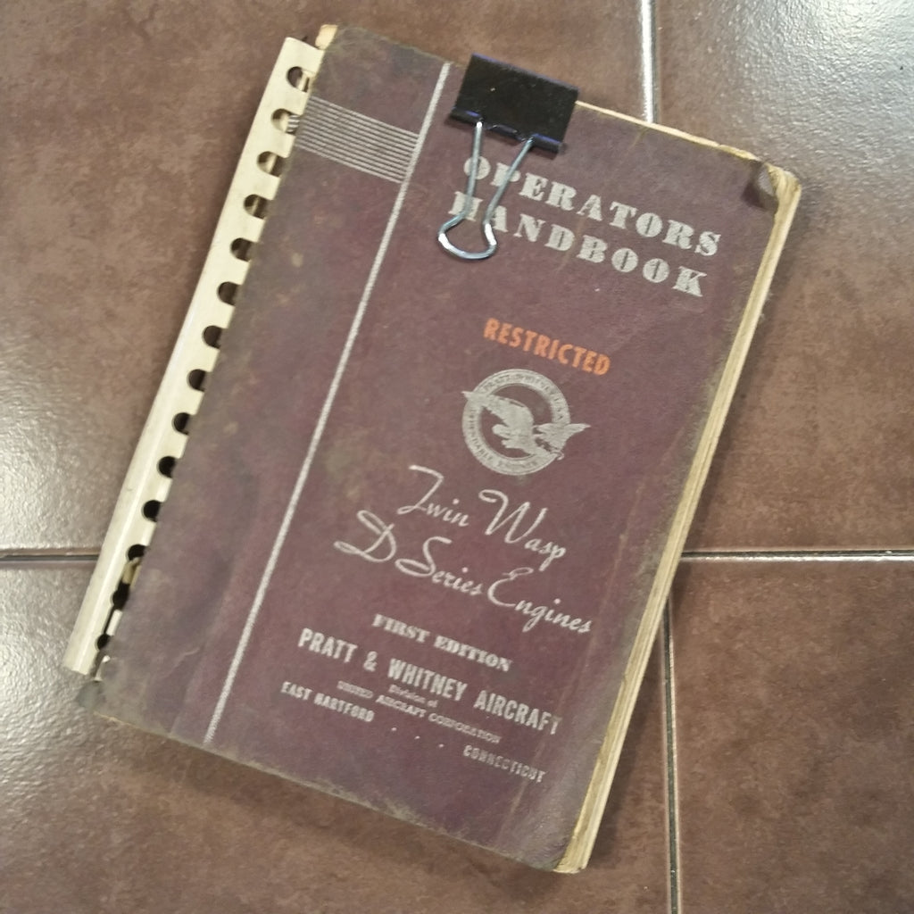 1943 Pratt Whitney Twin Wasp D Series Operators Handbook.