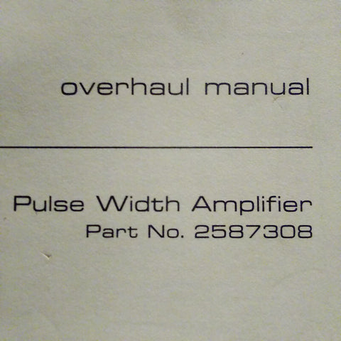 Sperry Pulse Width Amplifier 2587308 Overhaul Manual.