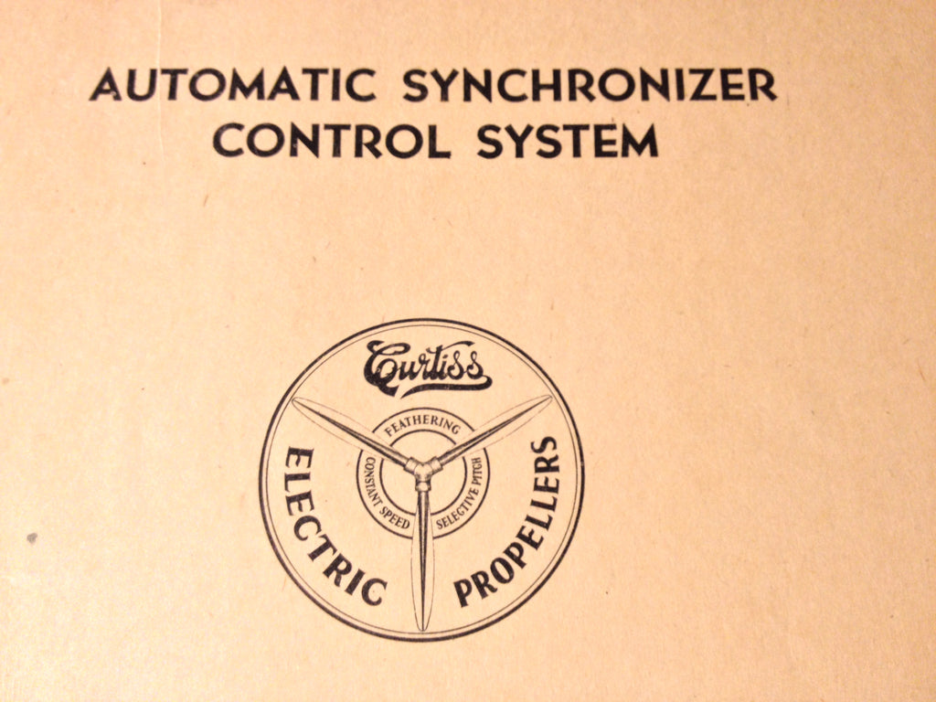Curtiss-Wright Automatic Synchronizer Control for Electric Propellers Install & Service Manual.  Circa 1943