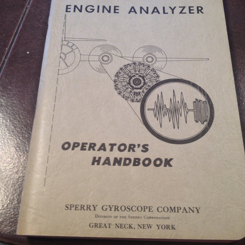 Sperry Engine Analyzer Operator's Handbook for 18 or 28 Cylinder P&W Engines.