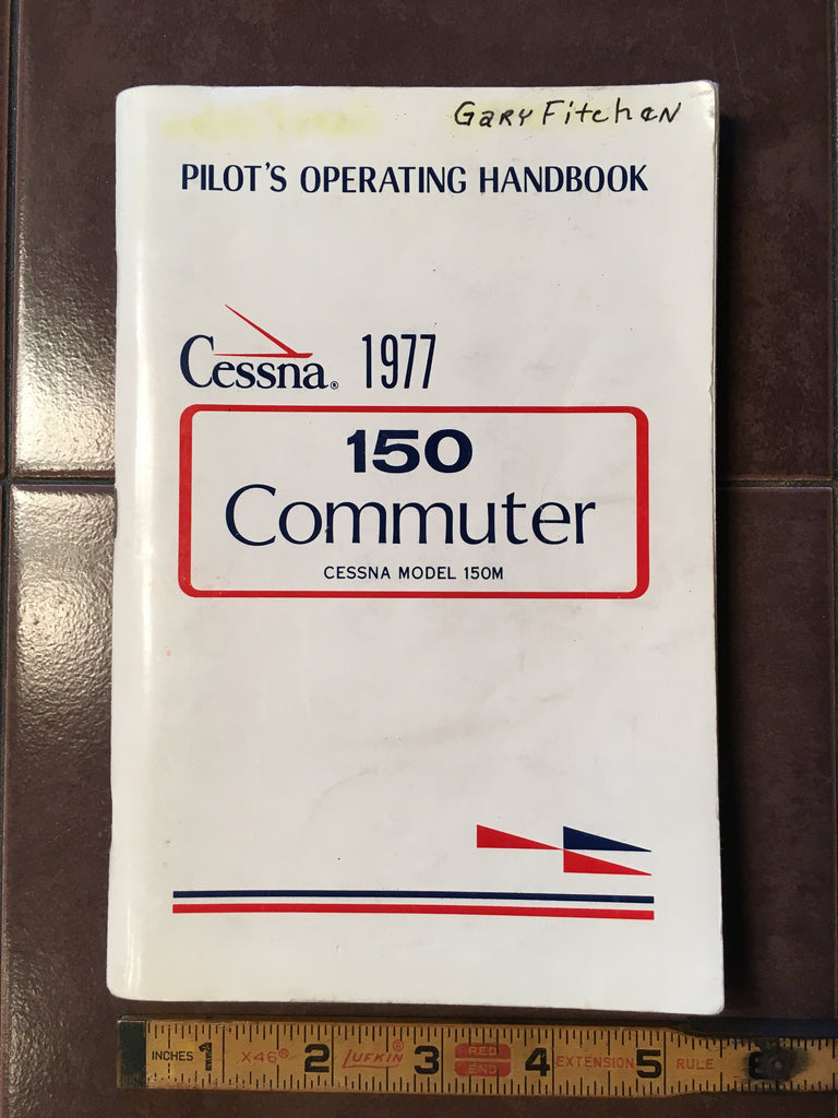 1977 Cessna 150 Pilot's Operating Handbook Manual. POH.