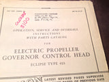 1945 Eclipse 493 Electric Propeller Governor Control Head Service, Overhaul & Parts Manual.