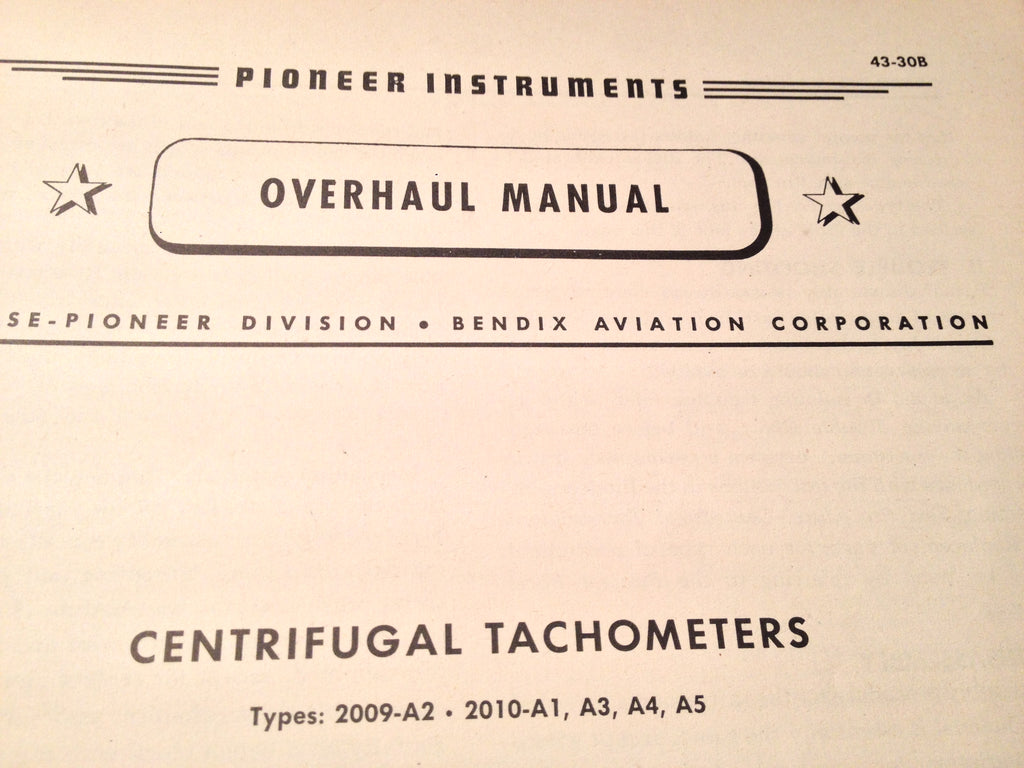 1944 Bendix Pioneer Centrifugal Tachometers 2009-A2 & 2010-A1/A3/A4/A5 Overhaul Manual.