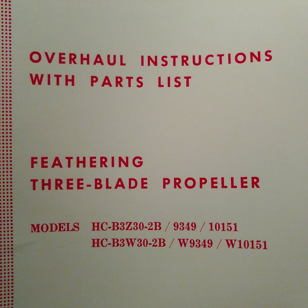 Hartzell 3 Blade Feathering HC-B3Z30 Series Overhaul Parts Manual