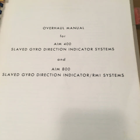 AIM 400 & AIM 800 Slaved Gyro Direction Indicator Overhaul Manual.