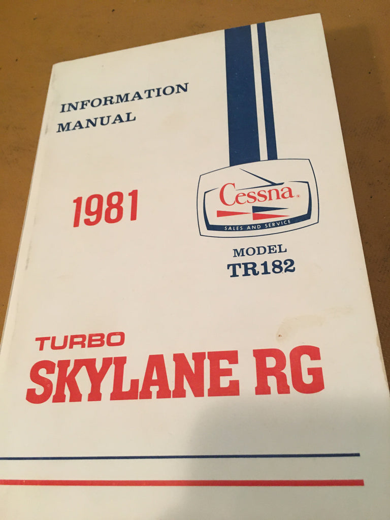 1981 Cessna TR182 Turbo Skylane RG Pilot's Information Manual.