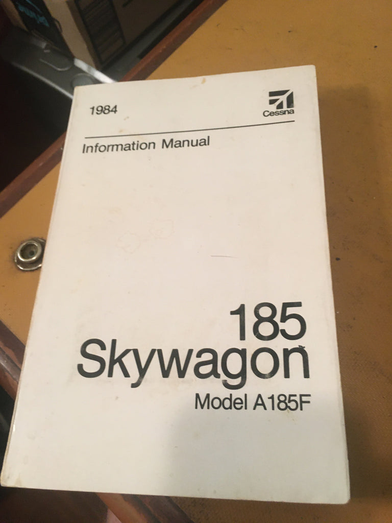 1984 Cessna 185 Skywagon A185F Pilot's Information Manual.