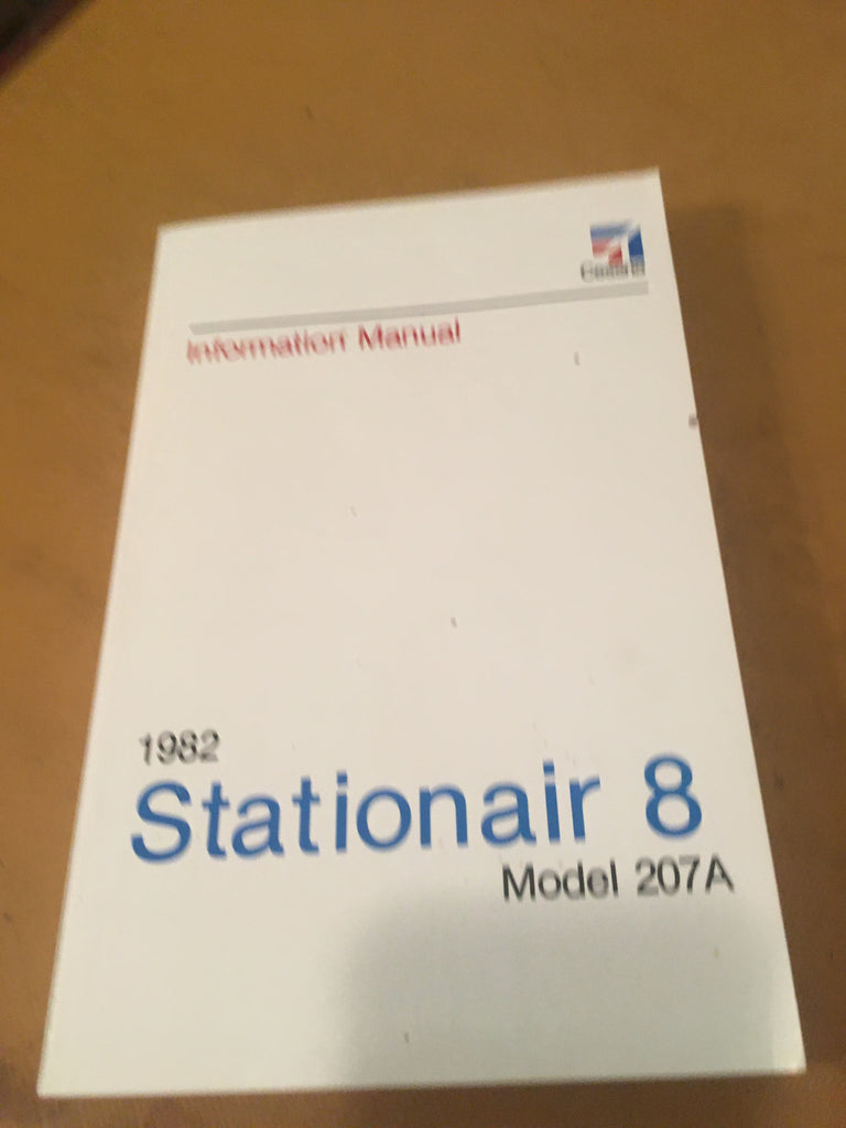 1982 Cessna Stationair 8, 207A Pilot's Information Manual.