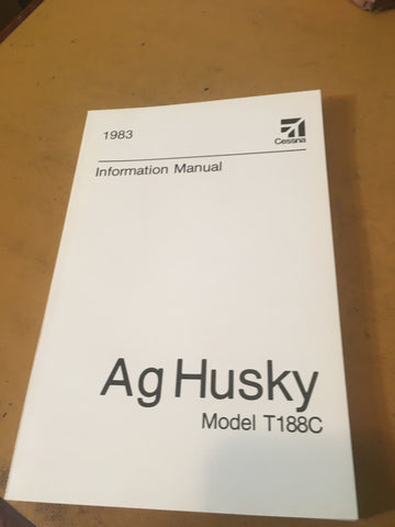 1983 Cessna AgHusky T188C Pilot's Information Manual.