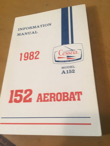 1982 Cessna Aerobat, A152 Pilot's Information Manual.