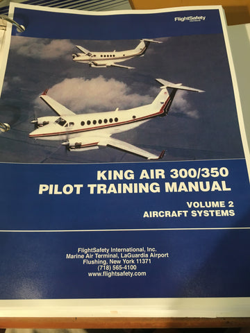 FlightSafety King Air 300 & 350 Pilot Training Manual. Vol 2 Systems.