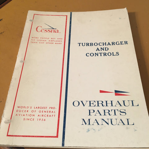 Cessna TurboCharger & Controls Overhaul, Service & Parts Manual.