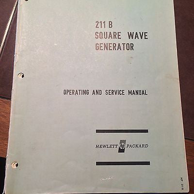 Hewlett Packard HP 211B Square Wave Generator Operator & Service Manual.