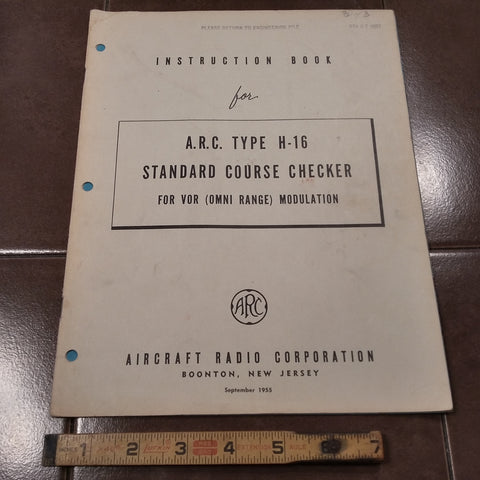 ARC TYPE H-16 VOR Standard Course Checker Instruction Manual.