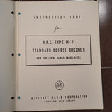 ARC TYPE H-16 VOR Standard Course Checker Instruction Manual.