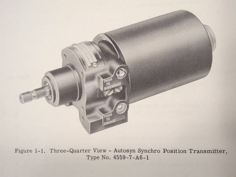 Bendix Pioneer Autosyn Synchro Position Transmitter 4559-7-A6-1 Overhaul Manual.  Circa 1957.