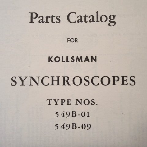 Kollsman Synchroscopes Type 549B-01 and 549B-09 Parts Catalog.  Circa 1946.