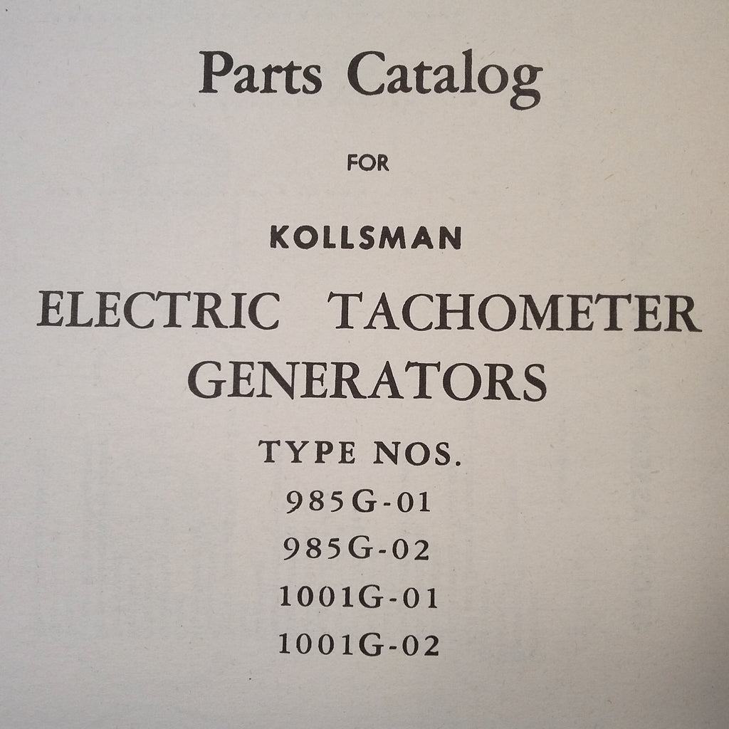 Kollsman Tach Generator 985G-01, 985G-02, 1001G-01 & 1001G-02 Parts Catalog.  Circa 1946.