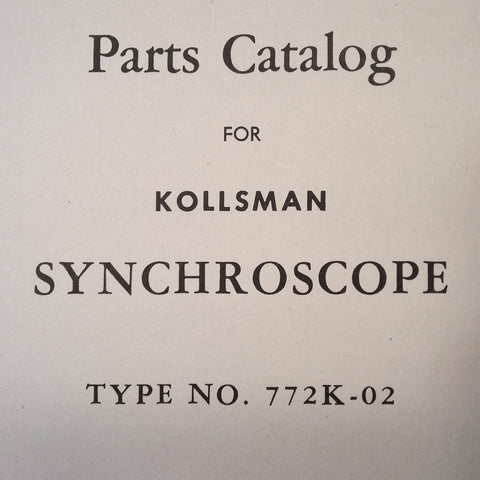 Kollsman Synchroscope Type 772K-02 Parts Catalog .  Circa 1946.