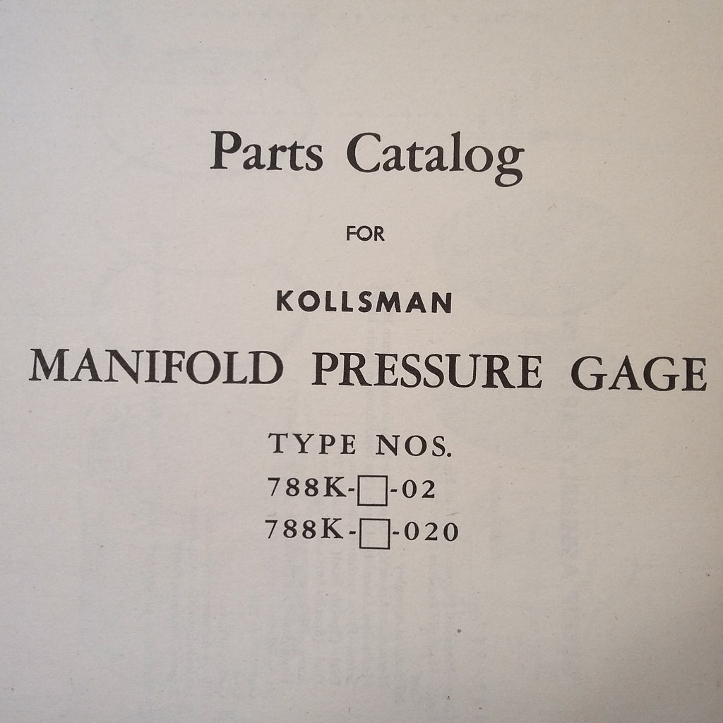 Kollsman Manifold Pressure Gage Type 788K-( )-02 & 788K-( )-020 Parts Catalog.