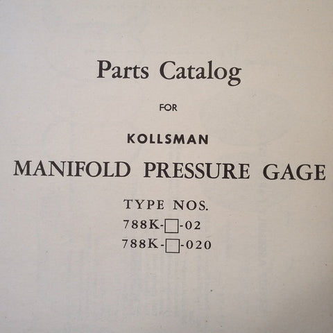 Kollsman Manifold Pressure Gage Type 788K-( )-02 & 788K-( )-020 Parts Catalog.  Circa 1946.