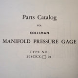 Kollsman Manifold Pressure Gauge Type 298CKX-( )-01 Parts Manual.  Circa 1946.