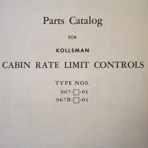Kollsman Cabin Rate Limit Controls Type 967-( )-01 & 967B-( )-01 Parts Catalog.  Circa 1946.