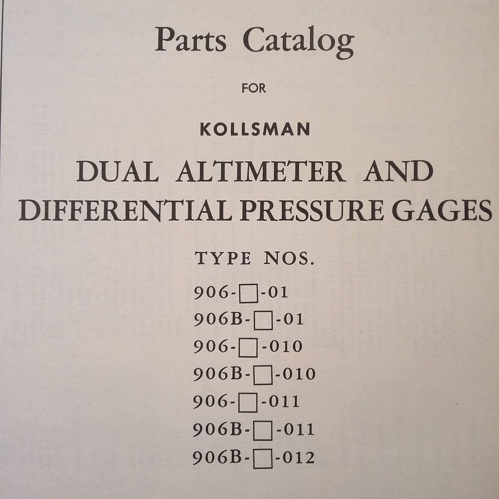 Kollsman Dual Altimeter & Differential Pressure Gages 906 Series Parts Catalog,