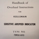 Kollsman Sensitive Airspeed Type 739CU-5-015 Overhaul Manual.