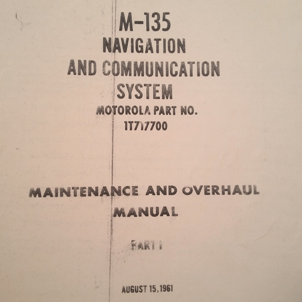 Motorola M-135 Nav Com Maintenance & Overhaul Manual.