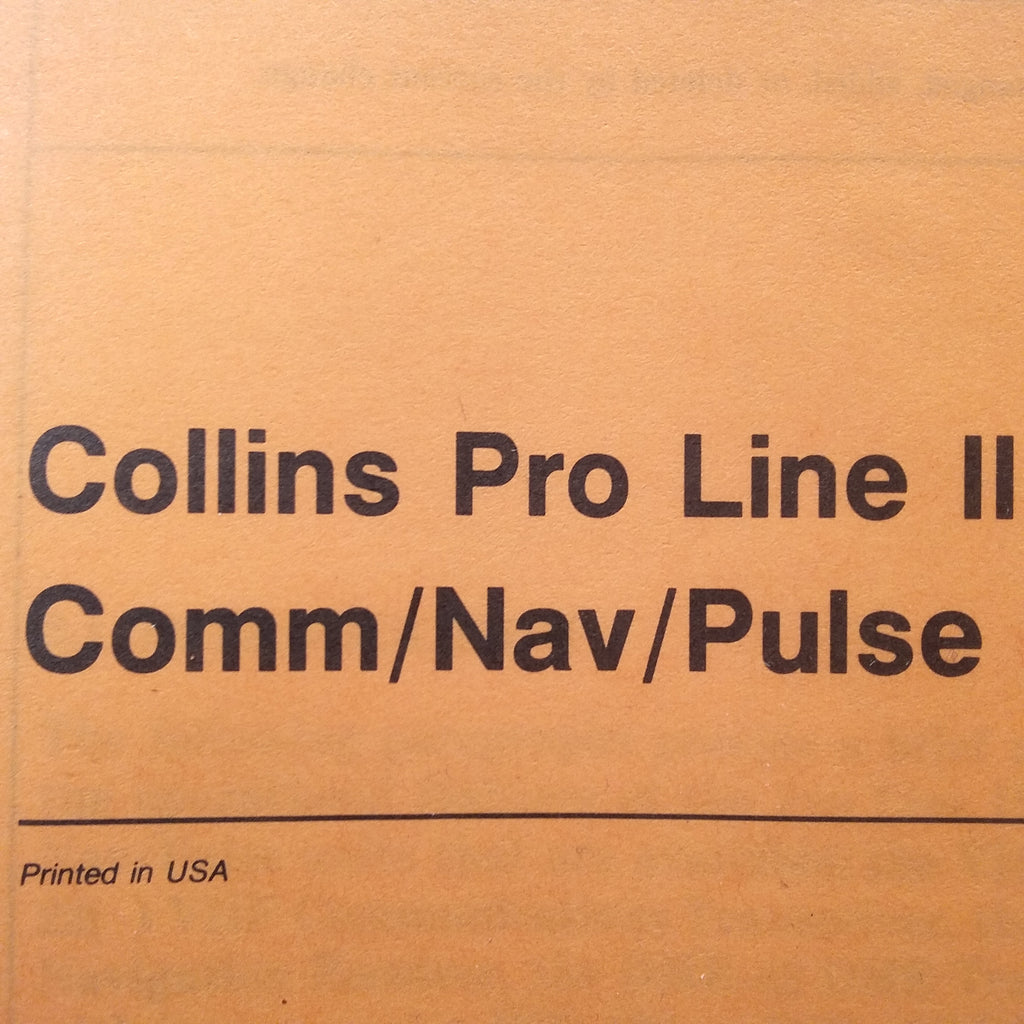 Collins Pro Line II Com, Nav & Pulse Systems Operators Manual.