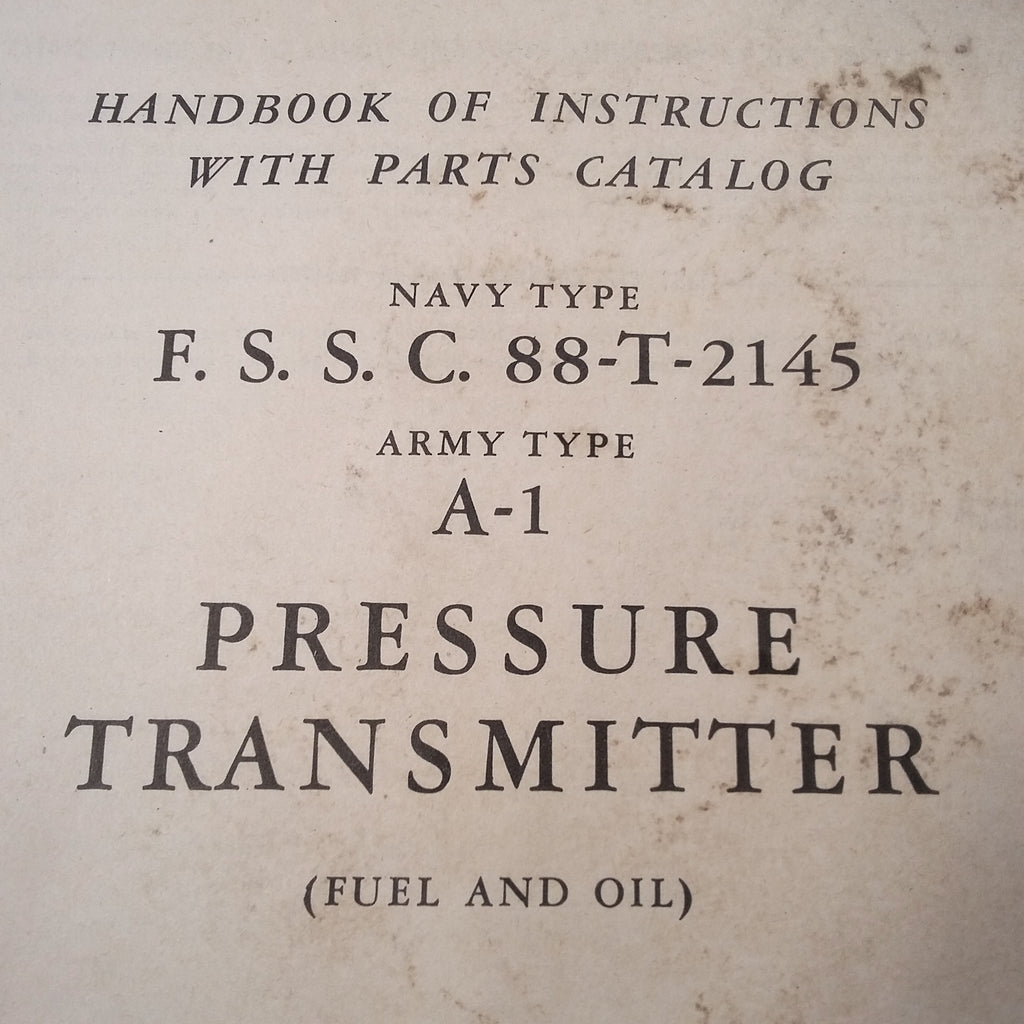 Honeywell 88-T-2145, A1 PSI Transmitter Service & Parts Manual.