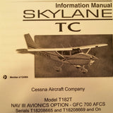 Cessna T182T Skylane/TC Nav III Avionics, GFC 700 AFCS Pilot's Information Manual.