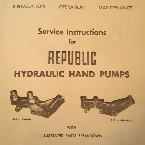 Republic Hydraulic Hand Pump 914-AN6201-1 & 915-AN6248-2 Install, Operation, Maintenance Parts Manual.