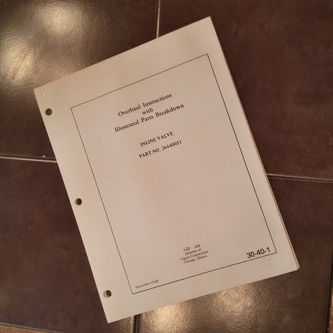 VAP-AIR Vapor Corp., Inline Valve 26440051 Overhaul Parts Manual. G's Plane Stuff VAP-AIR Vapor Corp., Inline Valve 26440051 Overhaul Parts Manual. G's Plane Stuff