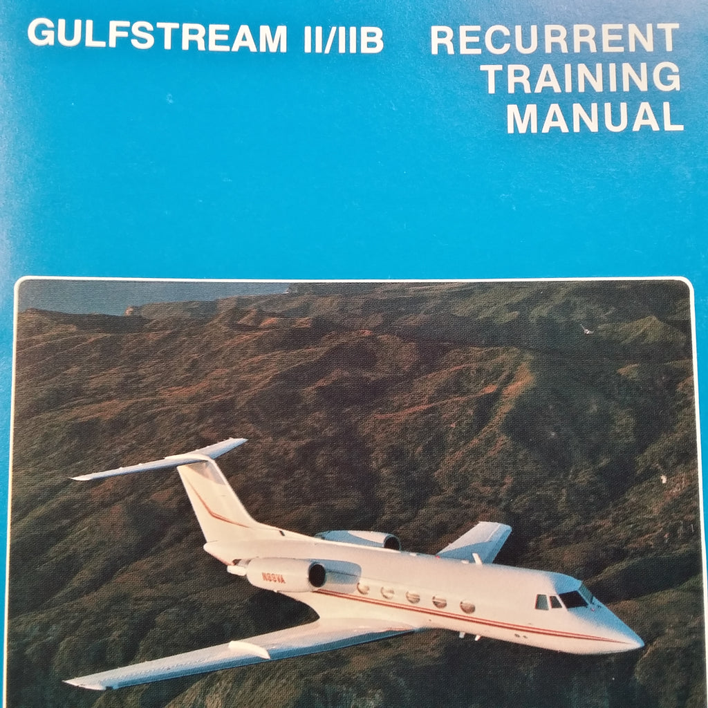 Gulfstream II and IIB Recurrent Training Manual.