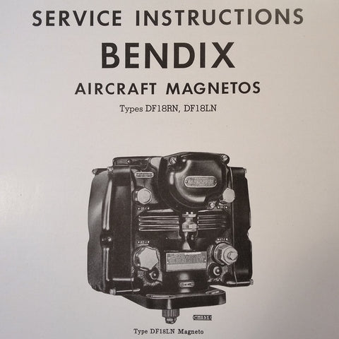 Bendix Scintilla DF18RN and DF18LN Magneto Service Instructions Booklet.