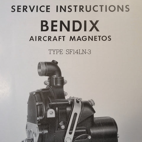 Bendix Scintilla Magnetos SF14LN-3 Service Instructions Booklet.