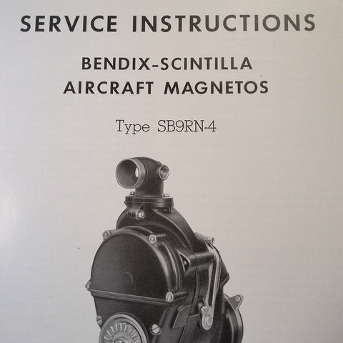 Bendix Scintilla SB9RN-4 Magneto Service Instructions Booklet.