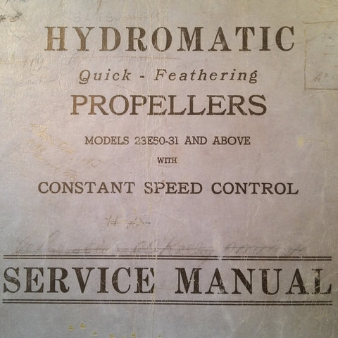 Hamilton Standard Hydromatic Constant Speed Propellers Models 23E50-31 and above Service manual.