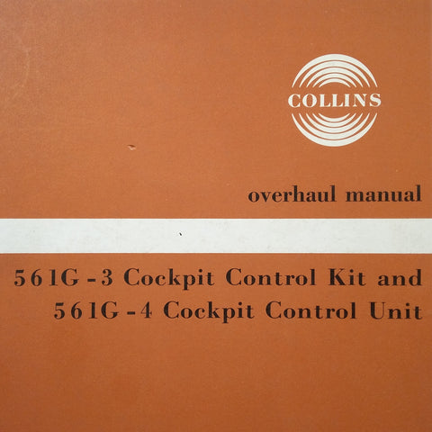 Collins 561G-3 & 561G-4 Cockpit Control Overhaul manual.