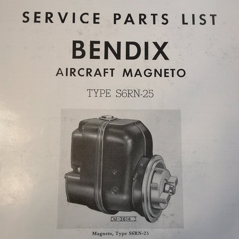 Bendix-Scintilla Magnetos S6RN-25 Parts Booklet.