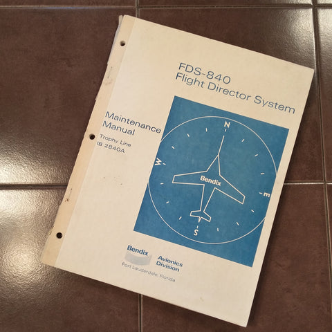 Bendix FDS-840 Maintenance Manual. DH-841A, SG-842A & CC-843A
