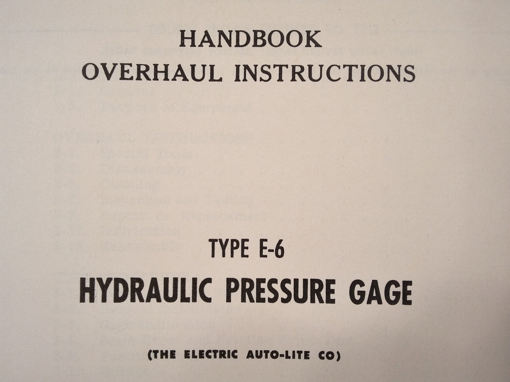 Electric Auto-Lite Hydraulic PSI Gauge Type E-6 Overhaul Manual.