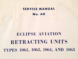 1945 Eclipse-Pioneer Retracting Units 1061, 1063, 1064 & 1065 Ops, OHC & Parts Manual.