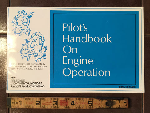 Continental Pilot's Handbook on Engine Operation.