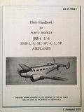 Navy JRB-4, JRB-5, JRB-6, SNB-2, SNB-3, SNB-3E, SNB-3P, SNB-4 & SNB-5 Pilot's Handbook.