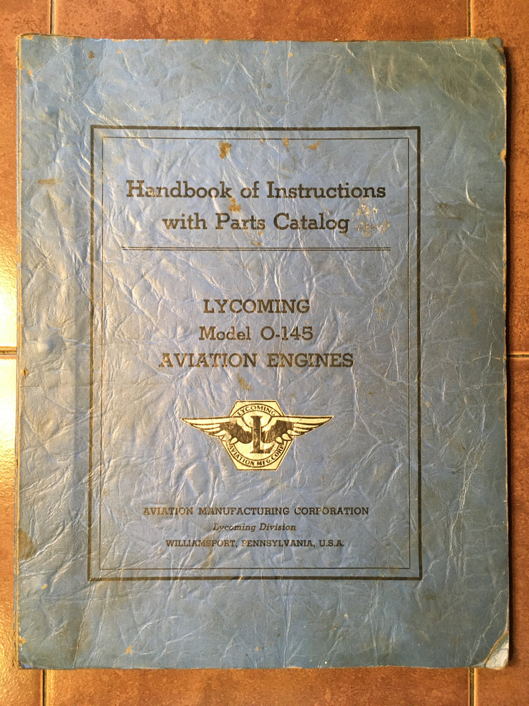 Lycoming O-145 Maintenance and Parts Manual.